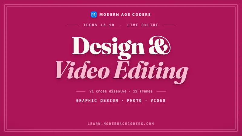 Creative Media & Design for Teens: Photo, Video & Editing