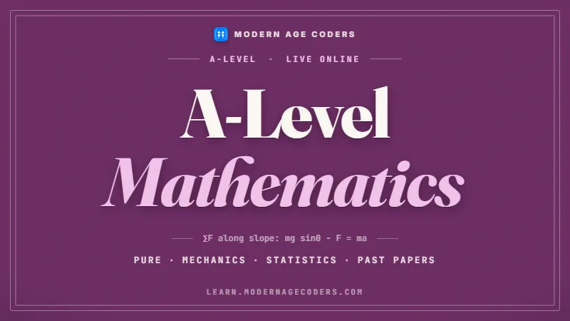 A-Level Maths - Modern Age Coders course