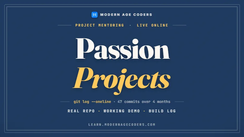 Passion Projects poster, Modern Age Coders live online project mentoring