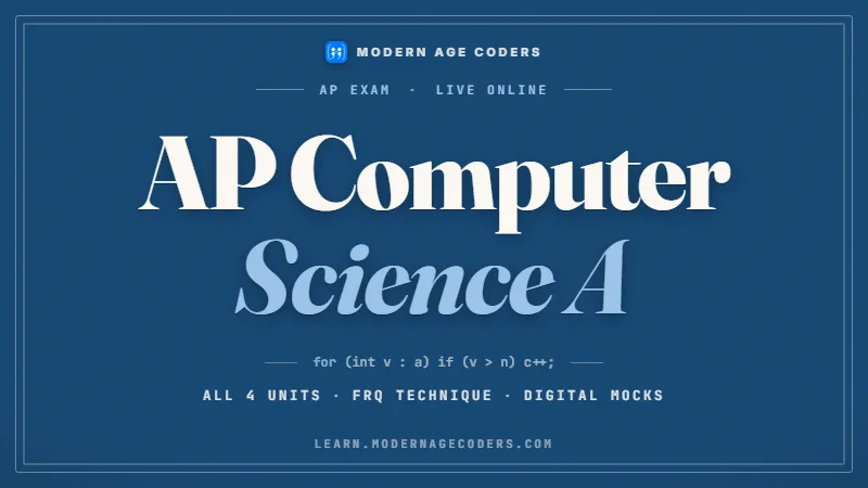 AP Computer Science A - Modern Age Coders course