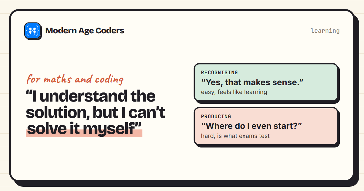 Understanding a solution feels easy while solving from a blank page feels hard, because they are different skills