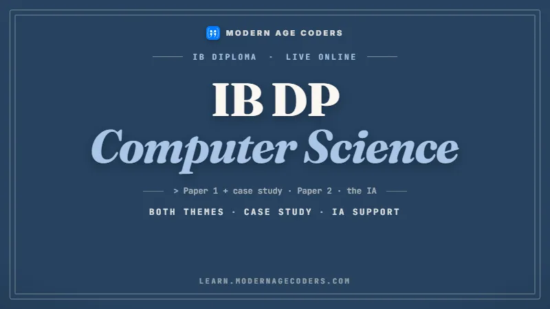 IB DP Computer Science - Modern Age Coders course
