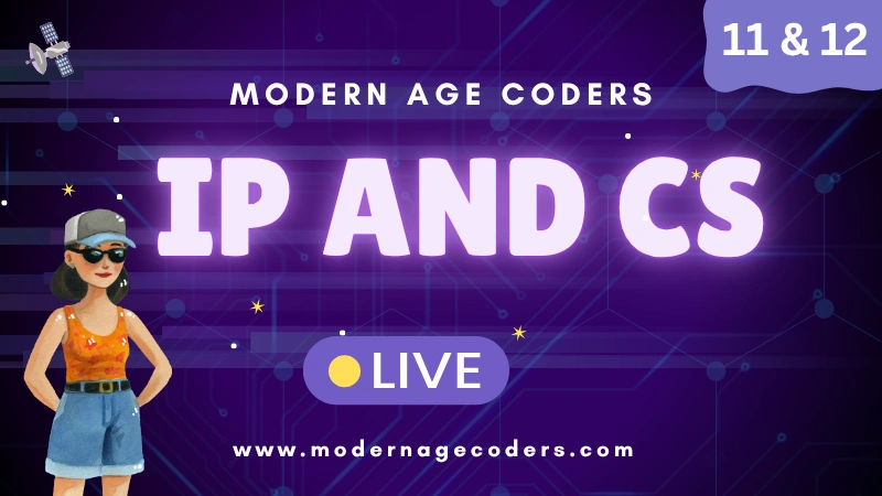 IP & CS Class 11 12 CBSE ICSE Course